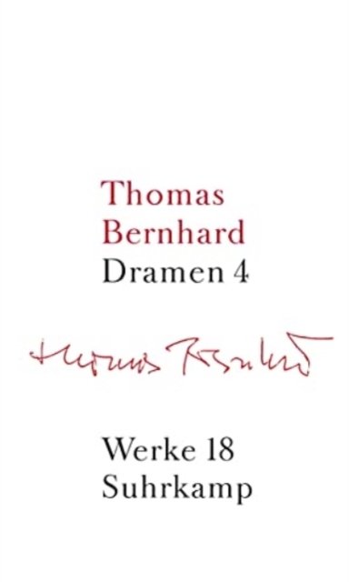 Werke.18 Dramen.4 - Thomas Bernhard - Bøger - Suhrkamp Verlag - 9783518415184 - 1. februar 2007