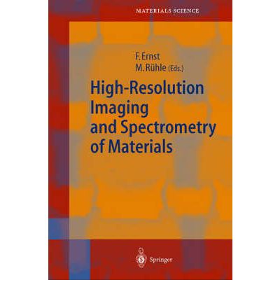 Frank Ernst · High-Resolution Imaging and Spectrometry of Materials - Springer Series in Materials Science (Hardcover Book) [2003 edition] (2002)