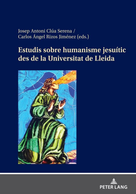 Cover for Estudis sobre humanisme jesuitic des de la Universitat de Lleida (Hardcover Book) (2025)
