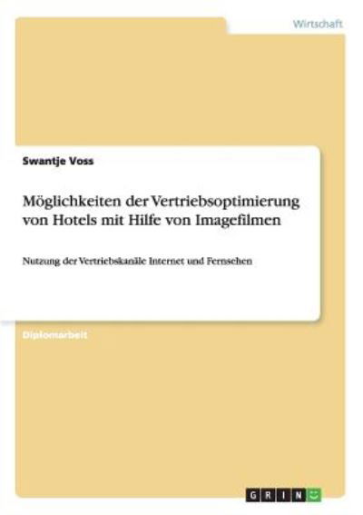 Möglichkeiten der Vertriebsoptimie - Voss - Books - GRIN Verlag - 9783640408184 - August 31, 2009