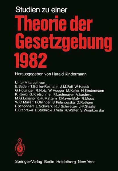 Cover for H Kindermann · Studien zu einer Theorie der Gesetzgebung (Paperback Book) [Softcover reprint of the original 1st ed. 1982 edition] (2012)