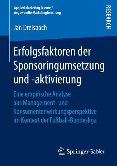 Cover for Jan Dreisbach · Erfolgsfaktoren der Sponsoringumsetzung und aktivierung (Book) [1. Aufl. 2019 edition] (2018)