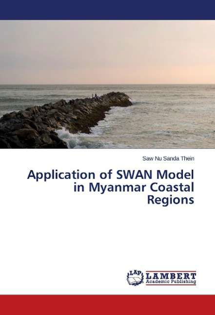 Cover for Thein · Application of SWAN Model in Myan (Bog) (2014)