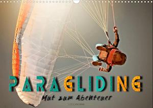 Paragliding - Mut zum Abenteuer (Wandkalender 2022 DIN A3 quer) - Peter Roder - Merchandise - Calvendo - 9783673769184 - May 17, 2021