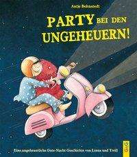 Cover for Antje Bohnstedt · Ungeheuerlich: Party Bei Den Ungeheuern! (Book)