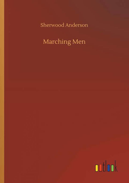 Cover for Anderson · Marching Men (Bog) (2019)