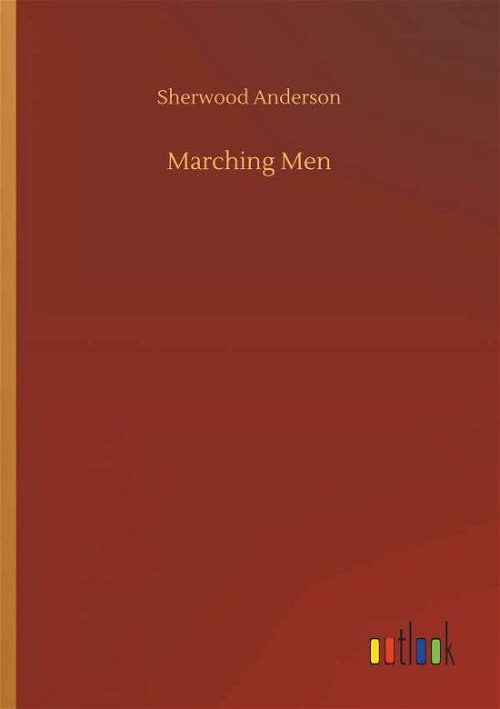 Cover for Anderson · Marching Men (Bok) (2019)