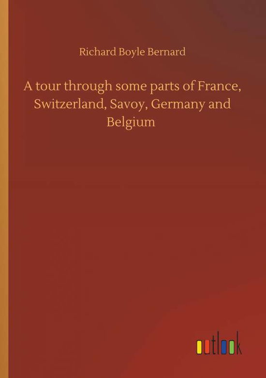 A tour through some parts of Fr - Bernard - Books - - 9783734095184 - September 25, 2019