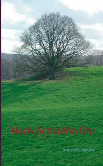 Cover for Simone Bauer · Nach Achtzehn Uhr (Paperback Book) (2023)