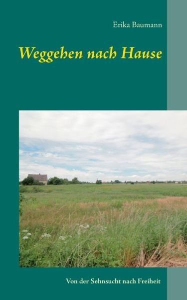 Cover for Baumann · Weggehen nach Hause (Buch) (2016)