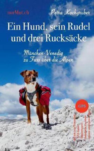 Cover for Kochgruber · Ein Hund, sein Rudel und dre (Book) (2017)