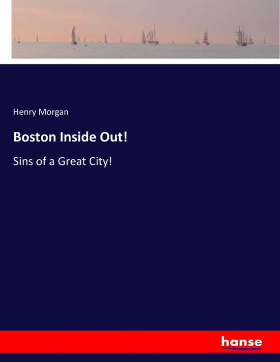 Cover for Morgan · Boston Inside Out! (Book) (2016)