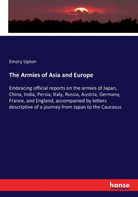 Cover for Emory Upton · The Armies of Asia and Europe (Paperback Book) (2017)