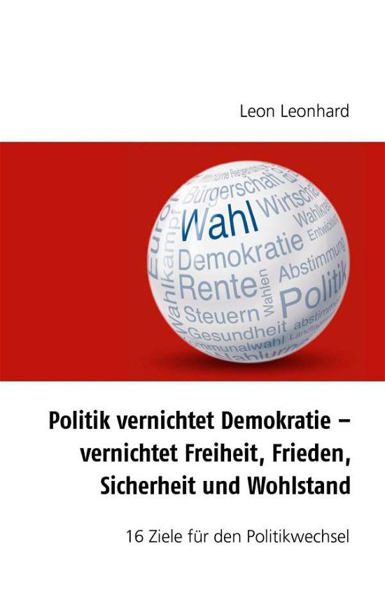 Cover for Leonard · Politik vernichtet Demokratie - (Bok)