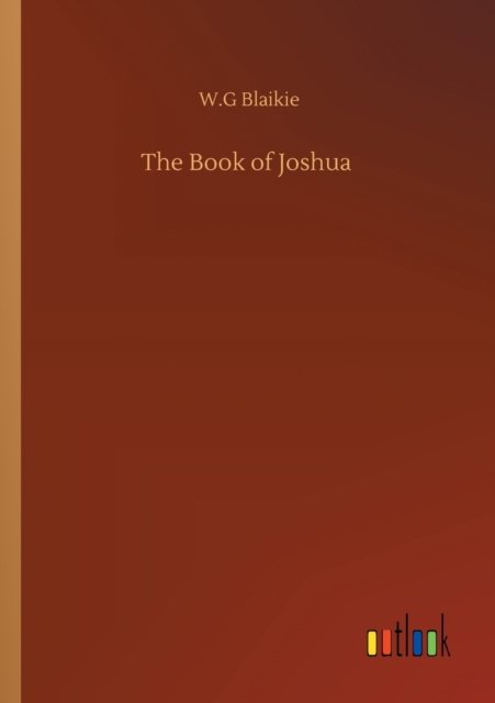 Cover for W G Blaikie · The Book of Joshua (Paperback Book) (2020)