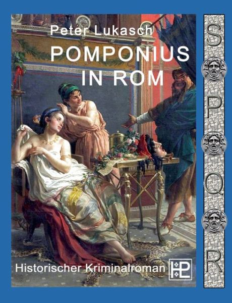 Cover for Peter Lukasch · Pomponius in Rom: Ein Fall fur Spurius Pomponius 5 (Paperback Book) (2021)