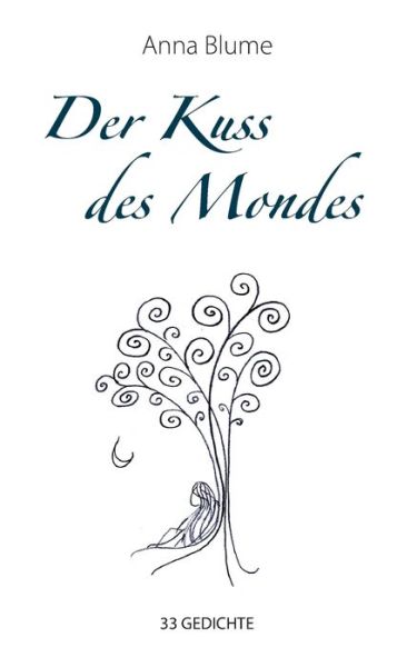 Cover for Anna Blume · Der Kuss des Mondes (Paperback Book) (2022)