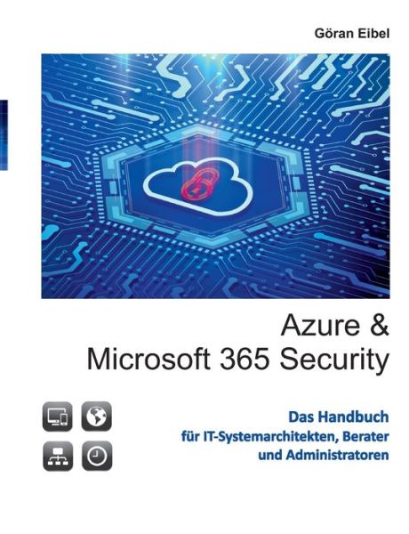 Cover for Goeran Eibel · Azure und Microsoft 365 Security (Paperback Book) (2022)