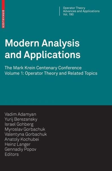 Vadim Adamyan · Modern Analysis and Applications: The Mark Krein Centenary Conference - Volume 1: Operator Theory and Related Topics - Operator Theory: Advances and Applications (Gebundenes Buch) [2009 edition] (2009)