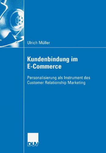 Cover for Ulrich Muller · Kundenbindung Im E-Commerce: Personalisierung ALS Instrument Des Customer Relationship Marekting - Wirtschaftswissenschaften (Taschenbuch) [2005 edition] (2005)