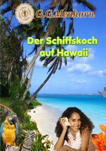 Cover for G. G. Menhorn · Der Schiffskoch Auf Hawaii (Paperback Book) [German edition] (2008)