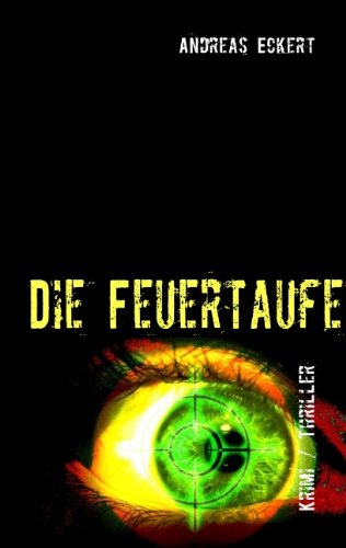 Cover for Andreas Eckert · Die Feuertaufe (Paperback Book) [German edition] (2010)