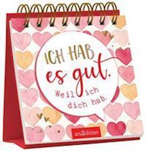 Cover for Ars Edition GmbH · Ich hab es gut. Weil ich dich hab. (Paperback Book) (2022)