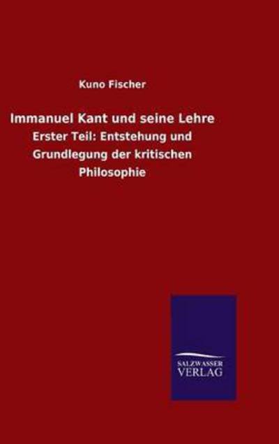 Cover for Kuno Fischer · Immanuel Kant und seine Lehre (Hardcover Book) (2015)