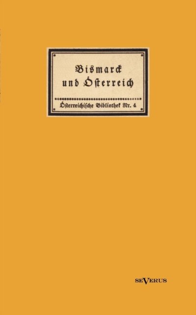 Cover for Franz Zweybruck · Bismarck und OEsterreich (Paperback Book) [German edition] (2012)