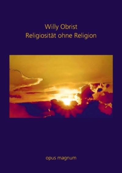 Cover for Willy Obrist · Religiosit?t ohne Religion (Paperback Book) (2022)