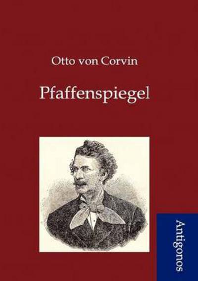 Cover for Otto Von Corvin · Pfaffenspiegel (Paperback Book) [German edition] (2012)