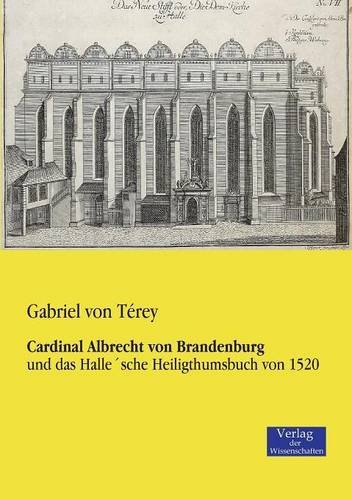 Cover for Gabriel Von Terey · Cardinal Albrecht Von Brandenburg (Taschenbuch) [German edition] (2019)