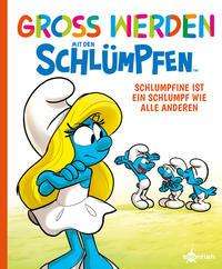 Cover for Peyo · Groß werden mit den Schlümpfen: Schlumpfine ist ein Schlumpf wie alle anderen (Hardcover bog) (2022)