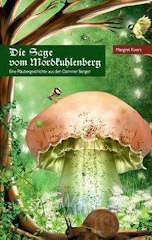 Cover for Margret Koers · Die Sage vom Mordkuhlenberg (Gebundenes Buch) (2012)