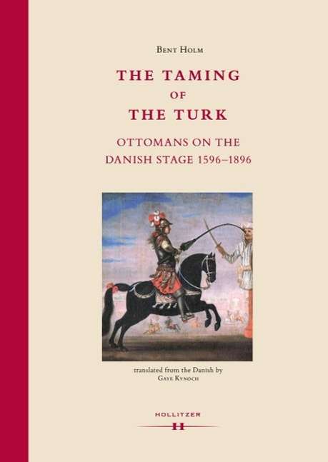 Cover for Bent Holm · The Taming Of The Turk (Bok)