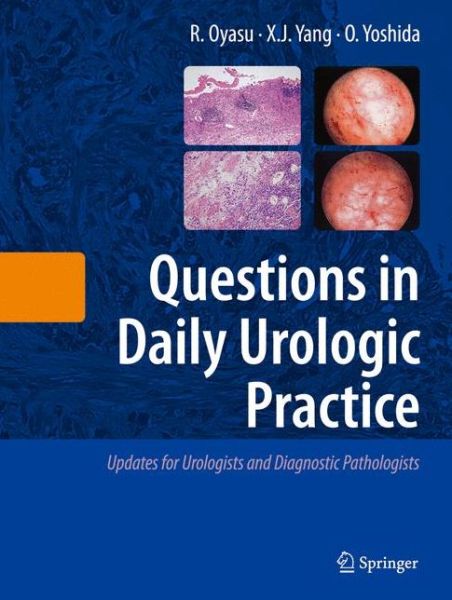 Cover for Ryoichi Oyasu · Questions in Daily Urologic Practice: Updates for Urologists and Diagnostic Pathologists (Hardcover Book) [2008 edition] (2008)