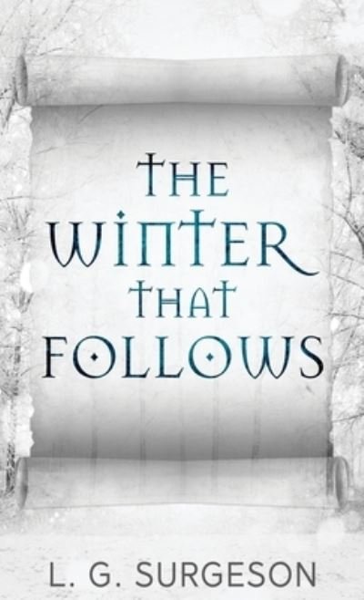Cover for Lg Surgeson · The Winter That Follows (Hardcover bog) (2022)