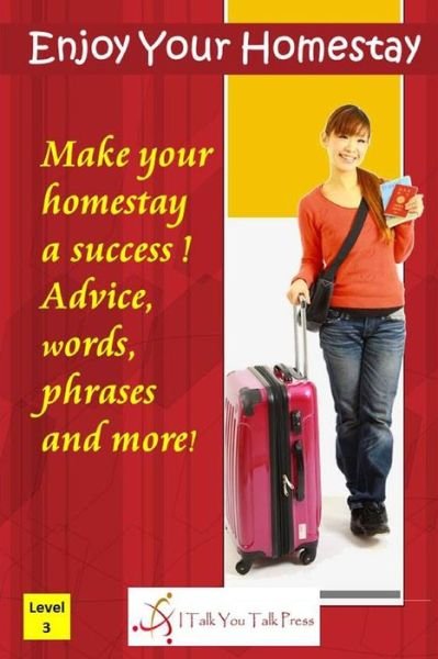 Cover for I Talk You Talk Press · Enjoy Your Homestay (Paperback Book) (2018)