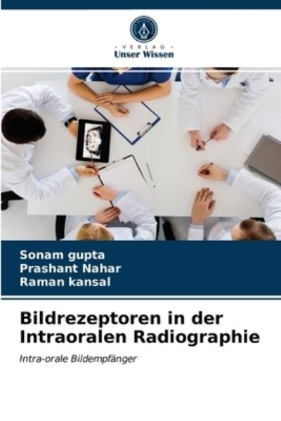 Cover for Sonam Gupta · Bildrezeptoren in der Intraoralen Radiographie (Paperback Book) (2021)