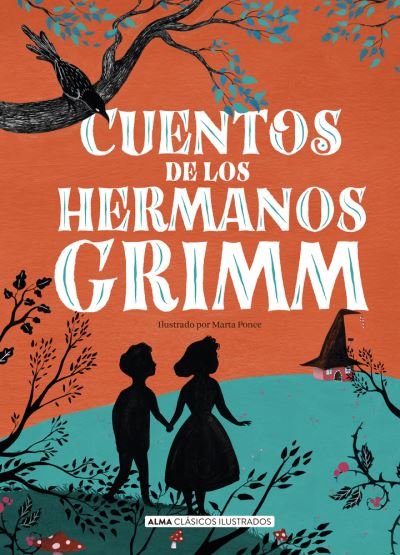 Cuentos de Los Hermanos Grimm - Jacob Grimm - Bøger - Editorial Alma - 9788418008184 - 1. februar 2022