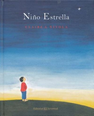 Cover for Claire A. Nivola · Niño estrella (Book) [Primera edición. edition] (2015)