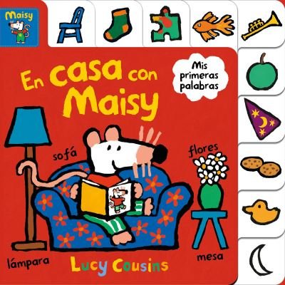 Cover for Lucy Cousins · En casa con Maisy. Mis primeras palabras / Maisy at Home: A First Words Book (Tavlebog) (2019)