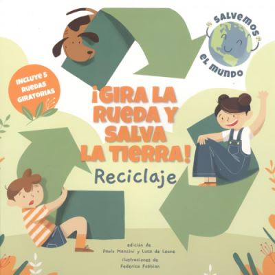 Gira la rueda y salva la tierra! Reciclaje - Paolo Mancini - Libros - Vicens-Vives, Spain - 9788468272184 - 1 de octubre de 2020