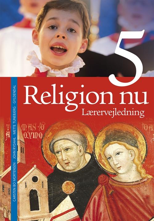 Cover for John Rydahl; Mette Tunebjerg; Carsten Bo Mortensen · Religion nu 4-6: Religion nu 5. Lærervejledning (Spiral Book) [1. wydanie] (2016)