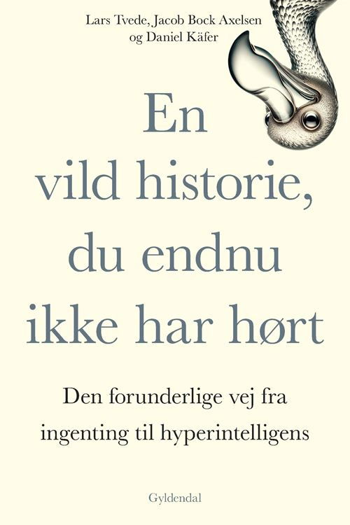 Cover for Daniel Käfer; Jacob Bock Axelsen; Lars Tvede · En vild historie, du endnu ikke har hørt (Sewn Spine Book) [1st edition] (2025)