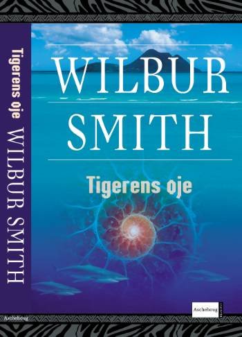 Cover for Wilbur Smith · Tigerens øje, hb. (Hardcover bog) [3. udgave] (2005)