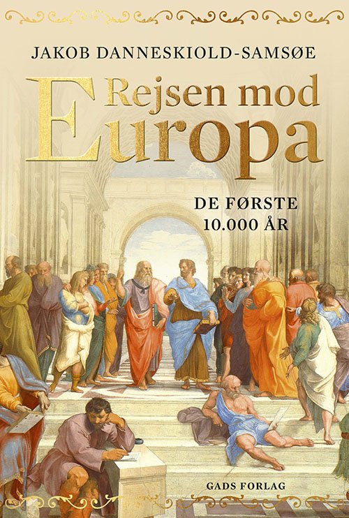 Cover for Jakob Danneskiold-Samsøe · Rejsen mod Europa – de første 10.000 år (Bound Book) [1er édition] (2022)
