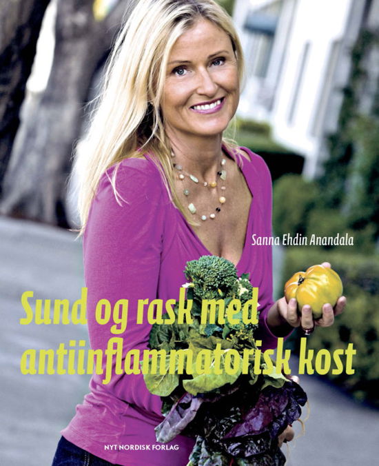 Cover for Sanna Ehdin Anandala · Sund og rask med antiinflammatorisk kost (Sewn Spine Book) [1st edition] (2016)