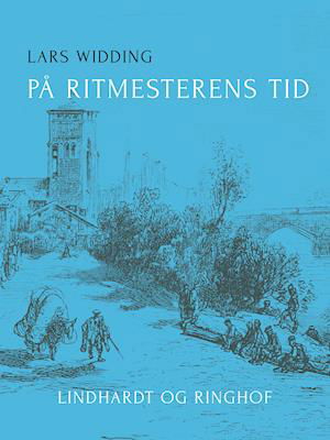 Cover for Lars Widding · På ritmesterens tid: På ritmesterens tid (Sewn Spine Book) [1st edition] (2019)
