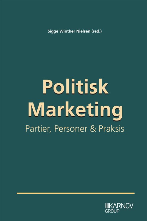 Cover for Sigge Winther Nielsen (red.) · Polititsk Marketing (Sewn Spine Book) [1º edição] (2011)